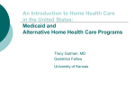 Medicaid and Alternative Home Health Care Programs