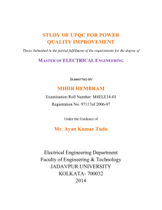 STUDY OF UPQC FOR POWER QUALITY IMPROVEMENT MIHIR