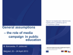 General assumptions – the role of media campaign in public education