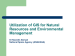 Utilization of GIS for Natural Resources and
