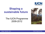 Thematic priority areas The IUCN Programme 2009-2012