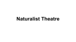 Naturalist Theatre What is Naturalist Theatre?