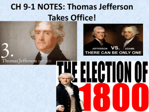 CH 9-1 NOTES: Thomas Jefferson Takes Office!