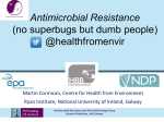 Antimicrobial Resistance (no superbugs but dumb people
