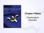Chapter Fifteen Psychological Disorders
