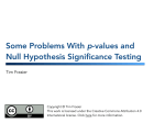 Some Problems With p-values and Null Hypothesis Significance