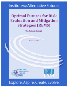 Optimal Futures for Risk Evaluation and Mitigation Strategies (REMS)