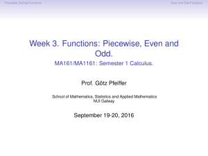 Week 3. Functions: Piecewise, Even and Odd.