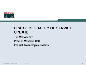 Cisco IOS QoS Framework Roadmap Overview