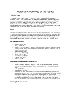 Historical Chronology of the Papacy The First Pope The word “Pope