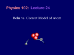 Bohr vs. Correct Model of Atom