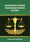 RELATIONSHIP BETWEEN RELIGION AND POLITICS IN ISLAM