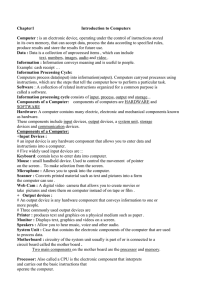 Chapter1 Introduction to Computers Computer : is an electronic