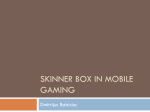 SKINNER BOX IN MOBILE GAMING