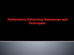 Performance Enhancing Substances and Techniques