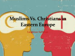 Muslims Vs. Christians in Eastern Europe
