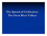 The Spread of Civilization: The Great River Valleys