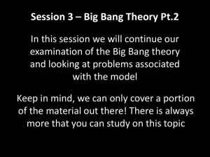 Session 3 – The Big Bang Pt.2