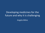 Developing medicines for the future and why it is challenging