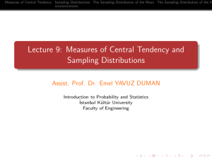 Lecture 9: Measures of Central Tendency and Sampling Distributions