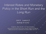 Interest Rates and Monetary Policy in the Short Run and the Long Run