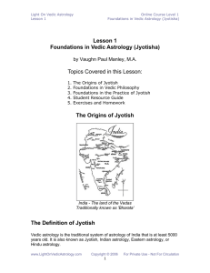 Lesson 1 Foundations in Vedic Astrology (Jyotisha) Topics Covered