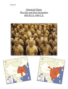 Packet #6 Classical China: The Qin and Han Dynasties 600 B.C.E.