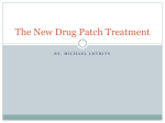 The New Drug Patch Treatment
