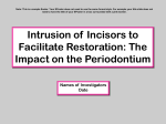 Intrusion of Incisors to Facilitate Restoration: The Impact on the