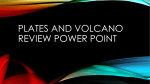 PLates and volcano Review Power Point
