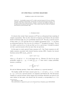 ON SPECTRAL CANTOR MEASURES 1. Introduction It is known