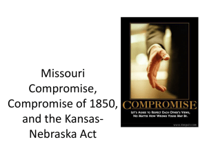Missouri Compromise, Compromise of 1850, and the Kansas