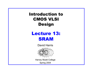 Lecture 13: SRAM - Harvey Mudd College