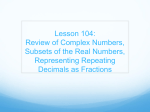 Lesson 104: Review of Complex Numbers, Subsets of the Real