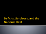 Deficits, Surpluses, and the National Debt From Deficits to Debt