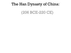 The Han Dynasty of China: (206 BCE-220 CE)