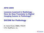 DICOM for Pathology - Lessons Learned in Radiology