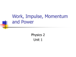 Work, Impulse, Momentum and Power