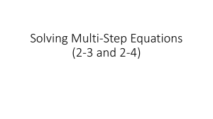 Solving Multi-Step Equations (2-3 and 2-4)