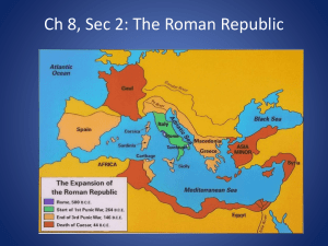 Ch 8, Sec 2: The Roman Republic