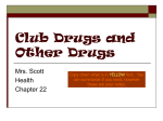 Club Drugs and Other Drugs