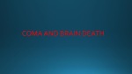 COMA AND BRAIN DEATH