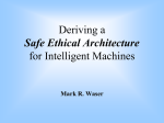 Deriving a Safe Ethical Architecture for Intelligent Machines