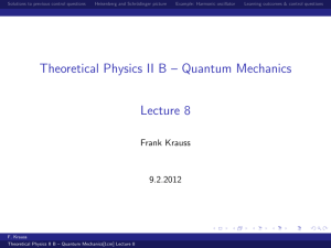 Theoretical Physics II B – Quantum Mechanics [1cm] Lecture 8