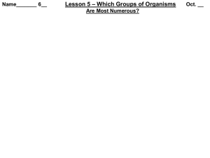 Name_______ 6__ Lesson 5 – Which Groups of Organisms Oct __