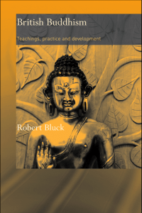 British Buddhism: Teachings, Practice and Development