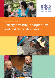 Enlarged vestibular aqueducts and childhood deafness