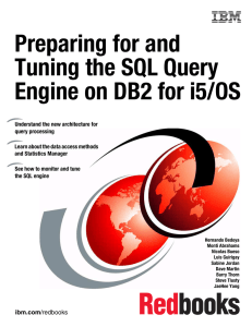 Preparing for and Tuning the SQL Query Engine on DB2 for i5/OS