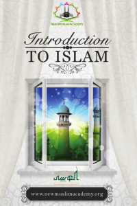 Introduction to Islam - newmuslimacademy.org
