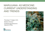 Marijuana as Medicine: Current Understanding and Trends